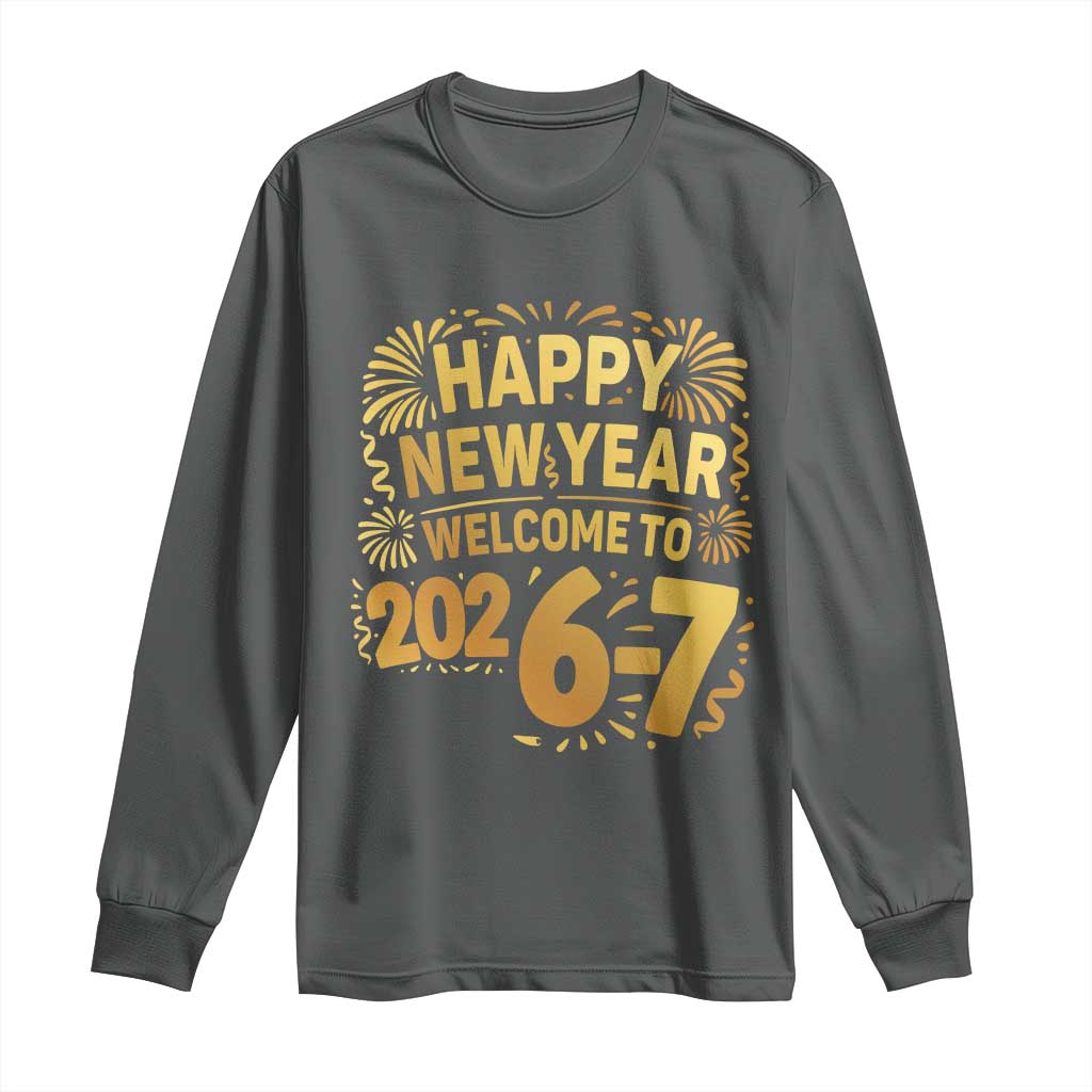 67 New Years Eve Long Sleeve Shirt Funny Six Seven 2026 Meme 6 7 Numbers Kid Gen Alpha TS10 Dark Heather Print Your Wear