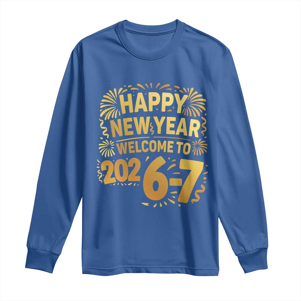 67 New Years Eve Long Sleeve Shirt Funny Six Seven 2026 Meme 6 7 Numbers Kid Gen Alpha TS10 Royal Blue Print Your Wear