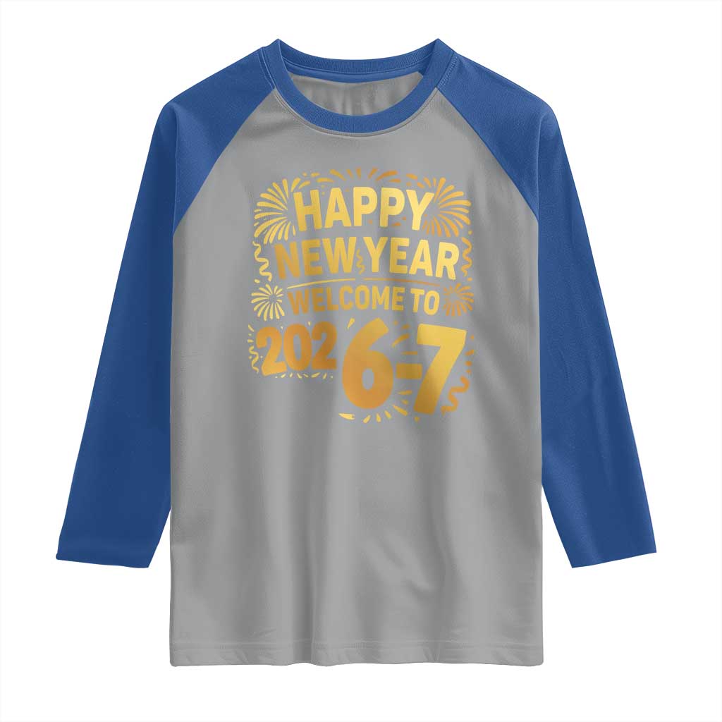 67 New Years Eve Raglan Shirt Funny Six Seven 2026 Meme 6 7 Numbers Kid Gen Alpha TS10 Sport Gray Royal Print Your Wear