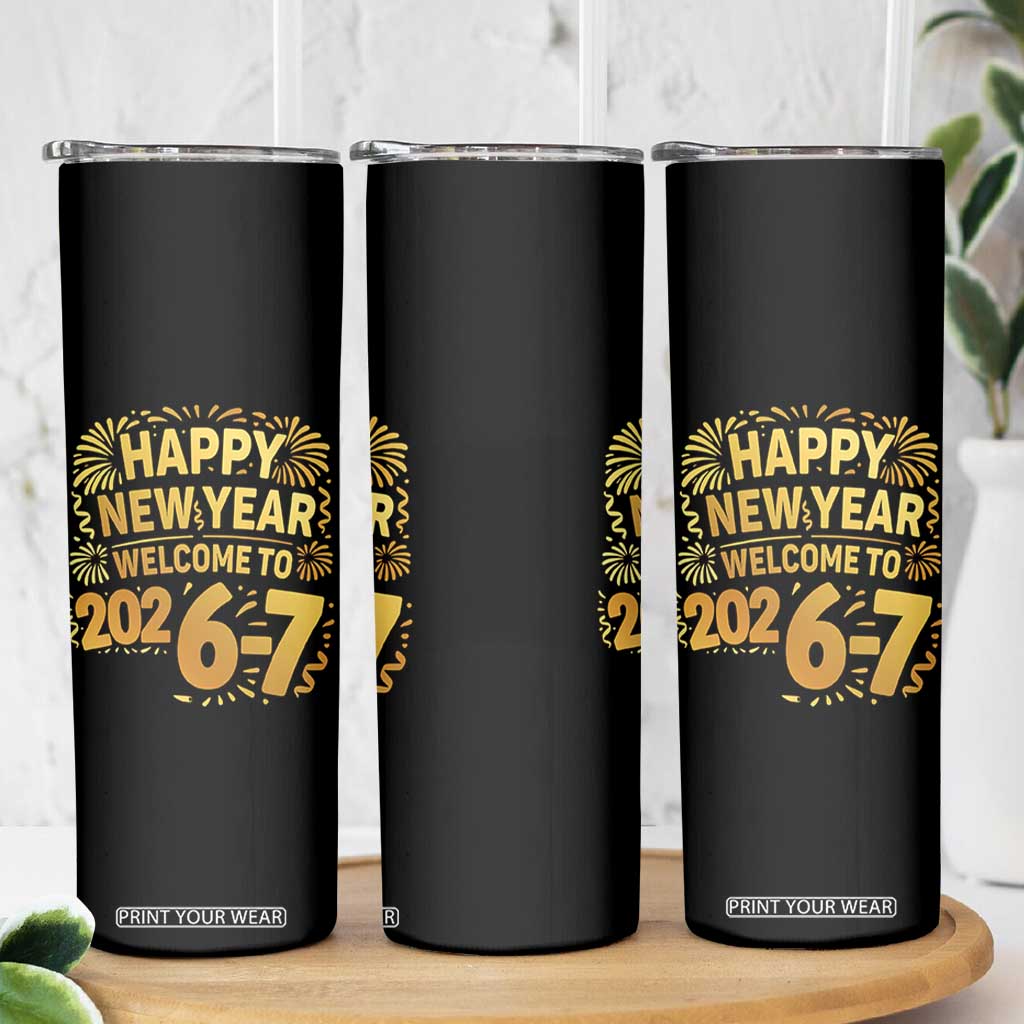 67 New Years Eve Skinny Tumbler Funny Six Seven 2026 Meme 6 7 Numbers Kid Gen Alpha TS10 Print Your Wear