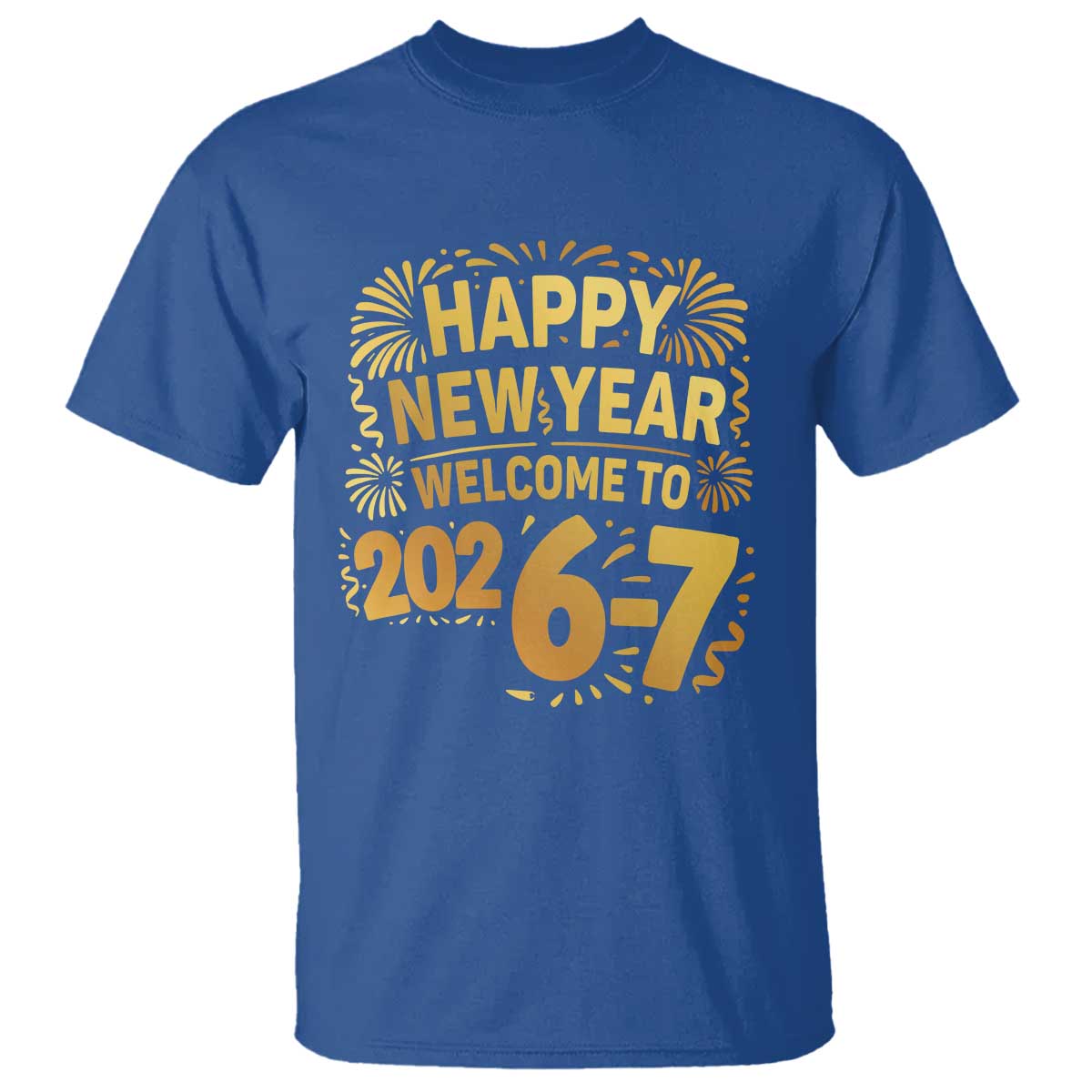 67 New Years Eve T Shirt Funny Six Seven 2026 Meme 6 7 Numbers Kid Gen Alpha TS10 Royal Blue Print Your Wear