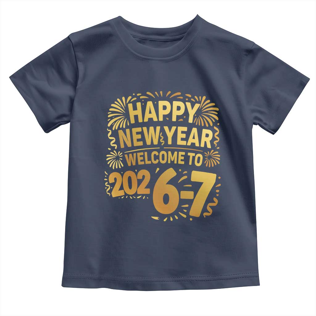 67 New Years Eve Toddler T Shirt Funny Six Seven 2026 Meme 6 7 Numbers Kid Gen Alpha TS10 Navy Print Your Wear