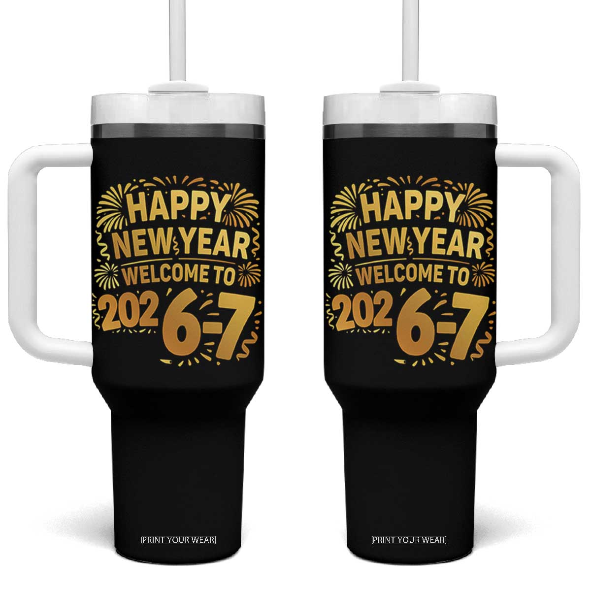 67 New Years Eve Tumbler With Handle Funny Six Seven 2026 Meme 6 7 Numbers Kid Gen Alpha TS10 One Size: 40 oz Black Print Your Wear