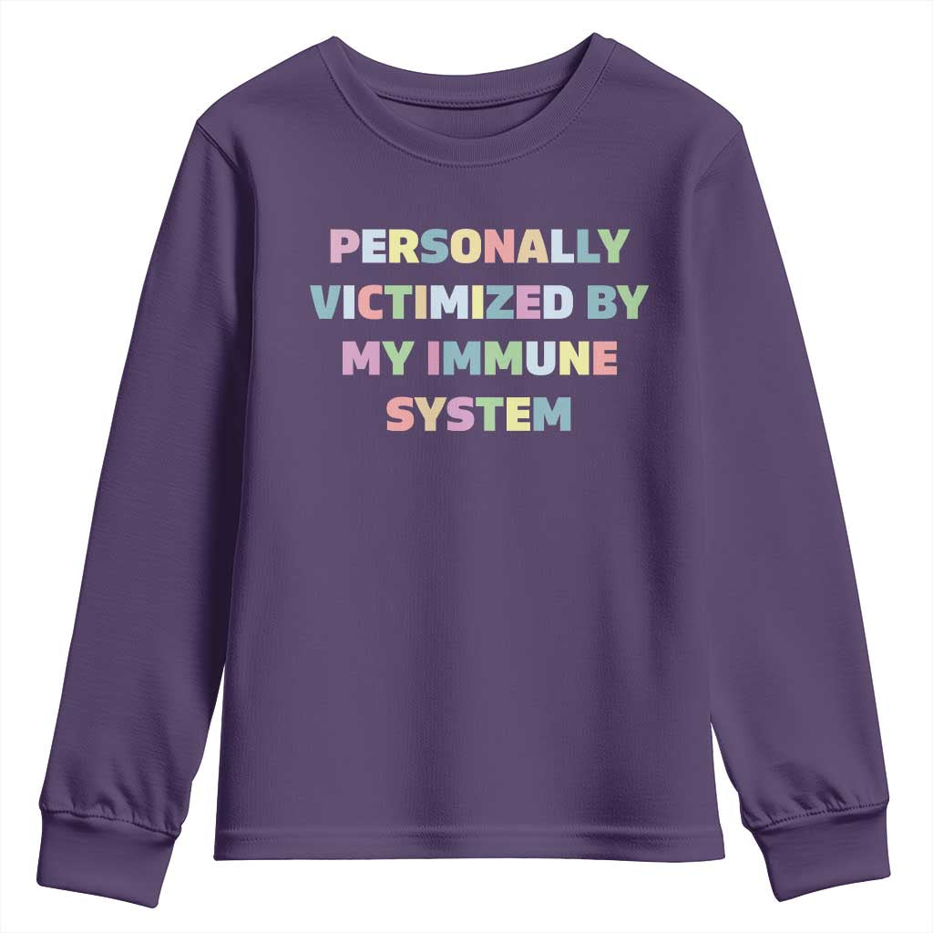 Autoimmune Disease Awereness Youth Sweatshirt Personally Victimized By My Immune System TS10 Purple Print Your Wear