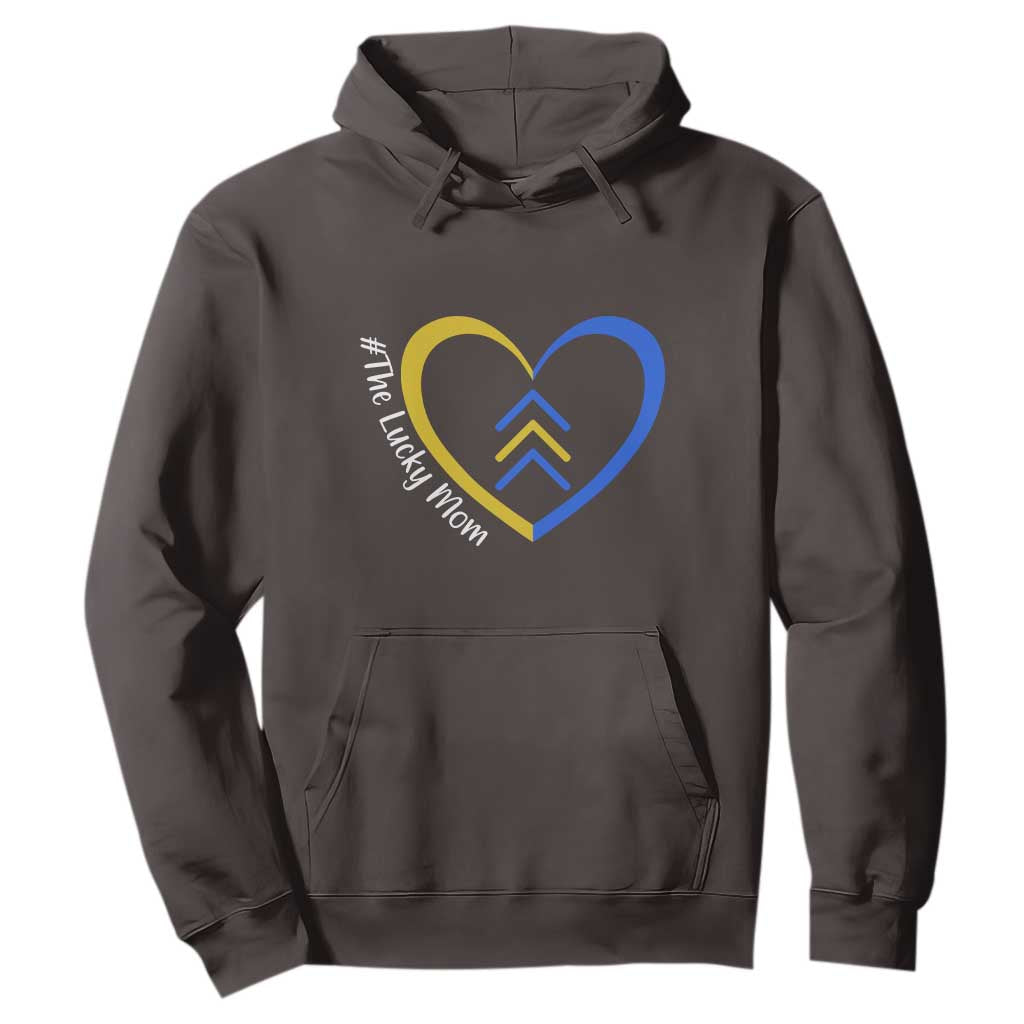 Down Syndrome Mom Hoodie Love Heart Three Arrows Lucky Mama T21 321 TS10 Dark Chocolate Print Your Wear