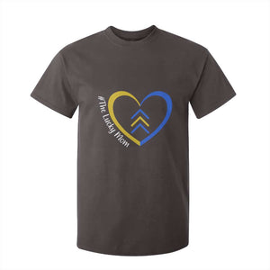 Down Syndrome Mom T Shirt For Kid Love Heart Three Arrows Lucky Mama T21 321 TS10 Dark Chocolate Print Your Wear