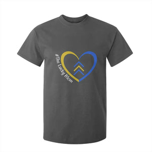 Down Syndrome Mom T Shirt For Kid Love Heart Three Arrows Lucky Mama T21 321 TS10 Dark Heather Print Your Wear