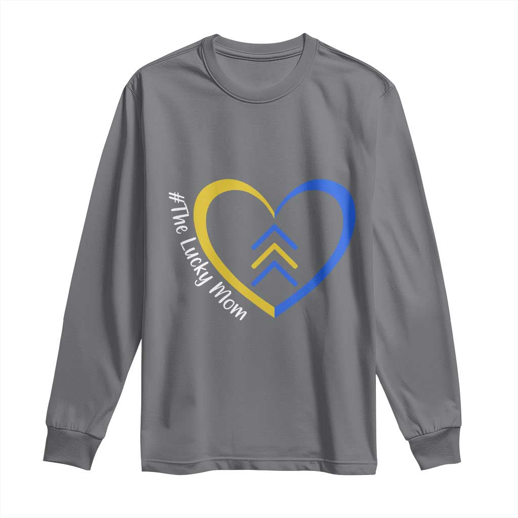 Down Syndrome Mom Long Sleeve Shirt Love Heart Three Arrows Lucky Mama T21 321 TS10 Charcoal Print Your Wear