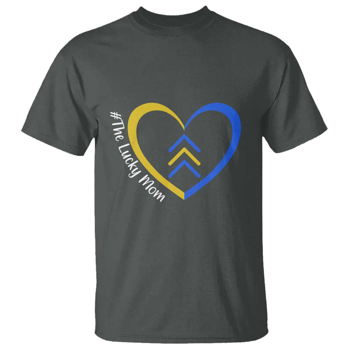 Down Syndrome Mom T Shirt Love Heart Three Arrows Lucky Mama T21 321 TS10 Dark Heather Print Your Wear