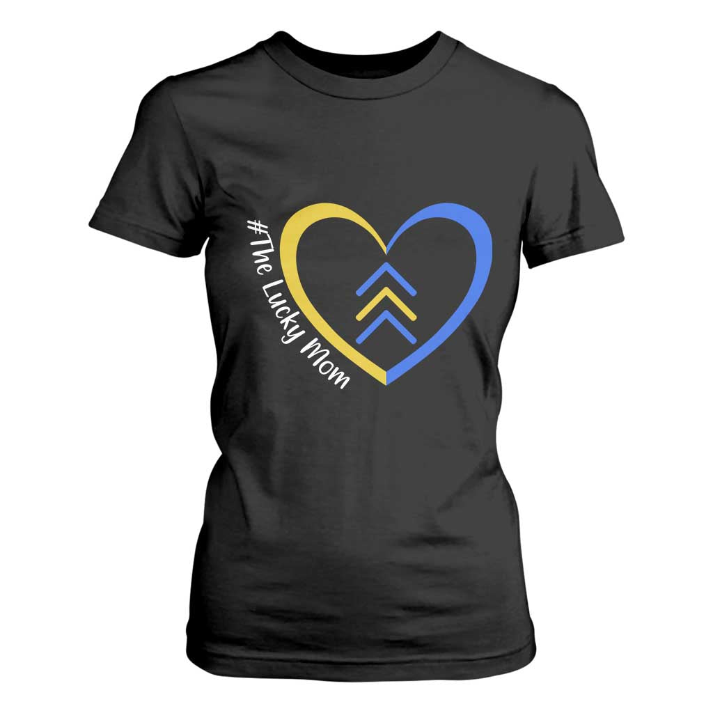 Down Syndrome Mom T Shirt For Women Love Heart Three Arrows Lucky Mama T21 321 TS10 Black Print Your Wear