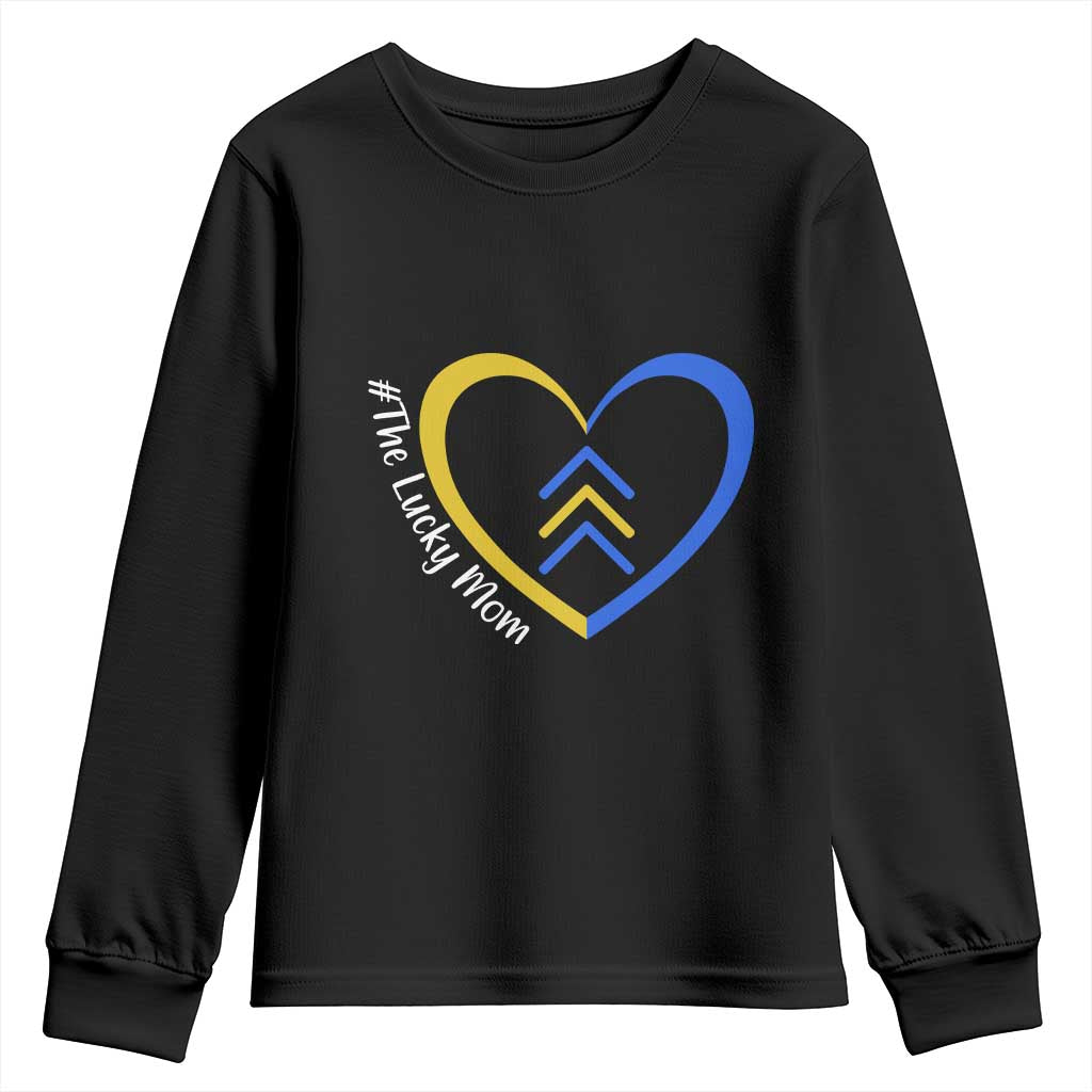 Down Syndrome Mom Youth Sweatshirt Love Heart Three Arrows Lucky Mama T21 321 TS10 Black Print Your Wear