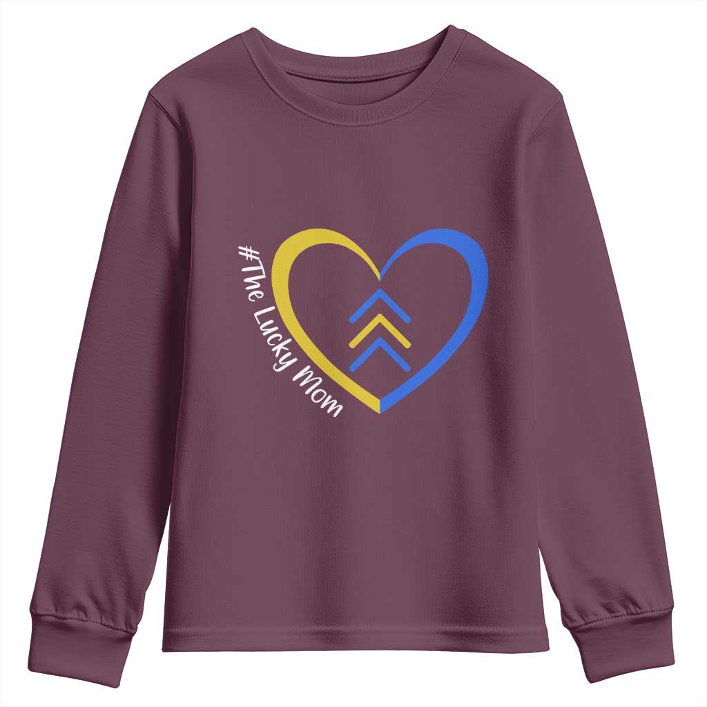 Down Syndrome Mom Youth Sweatshirt Love Heart Three Arrows Lucky Mama T21 321 TS10 Maroon Print Your Wear