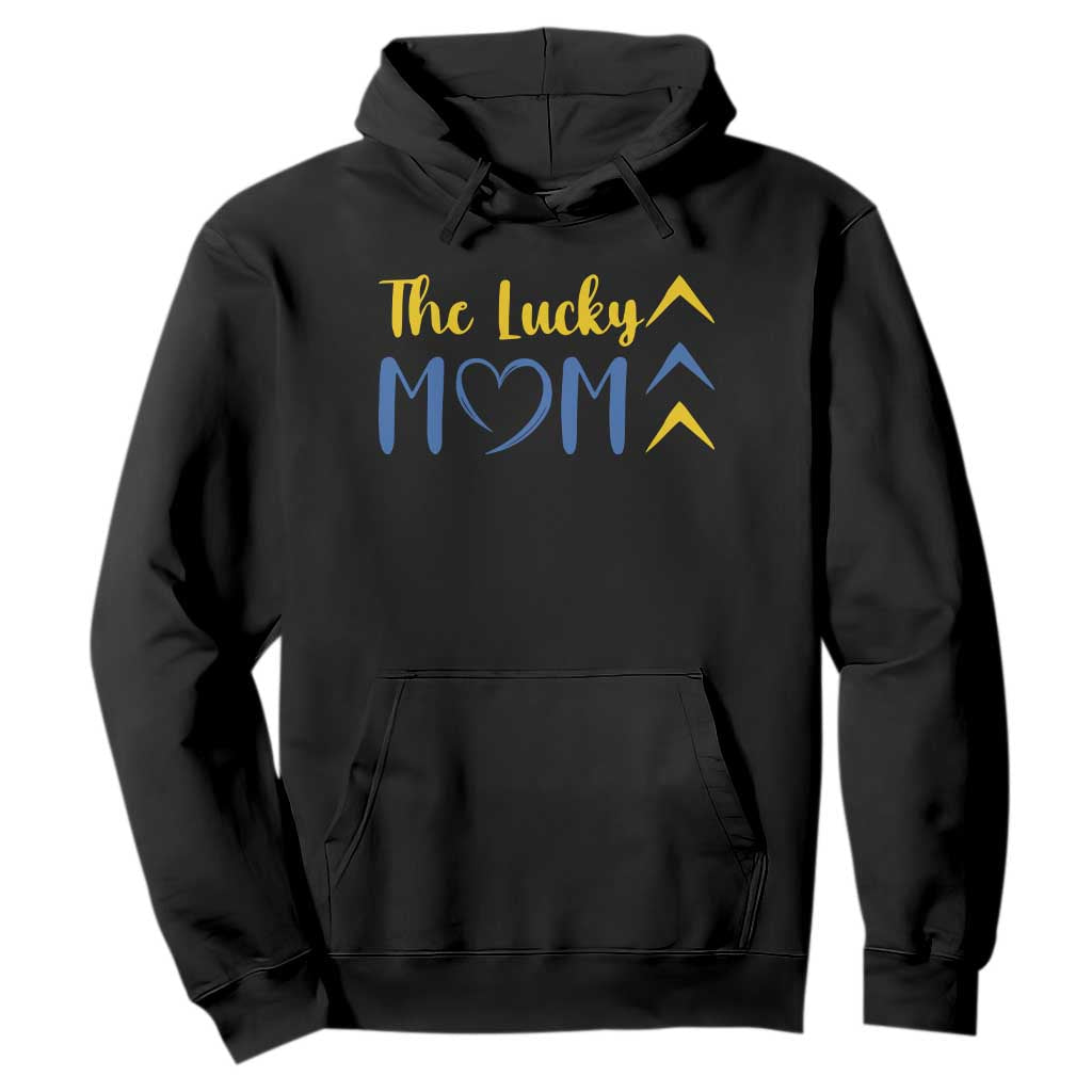 Down Syndrome Mom Hoodie Three Arrows The Lucky Mama T21 321 TS10 Black Print Your Wear
