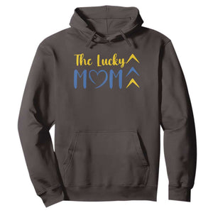 Down Syndrome Mom Hoodie Three Arrows The Lucky Mama T21 321 TS10 Dark Chocolate Print Your Wear