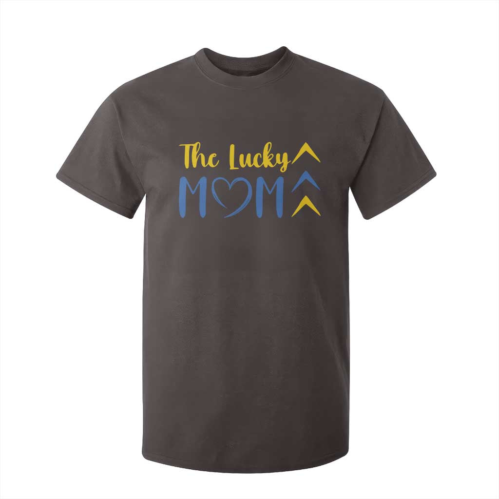 Down Syndrome Mom T Shirt For Kid Three Arrows The Lucky Mama T21 321 TS10 Dark Chocolate Print Your Wear