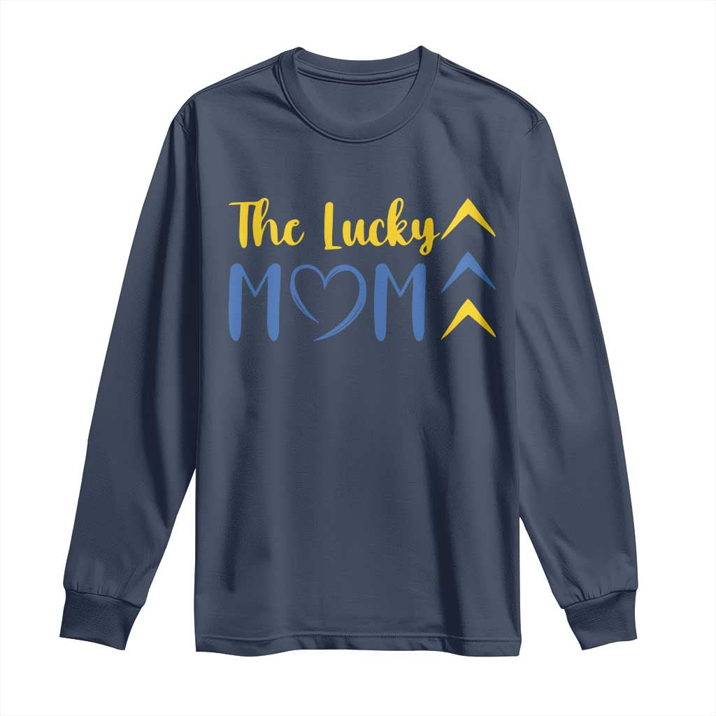 Down Syndrome Mom Long Sleeve Shirt Three Arrows The Lucky Mama T21 321 TS10 Navy Print Your Wear