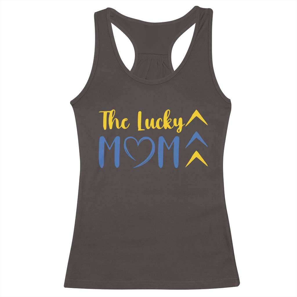 Down Syndrome Mom Racerback Tank Top Three Arrows The Lucky Mama T21 321 TS10 Dark Chocolate Print Your Wear