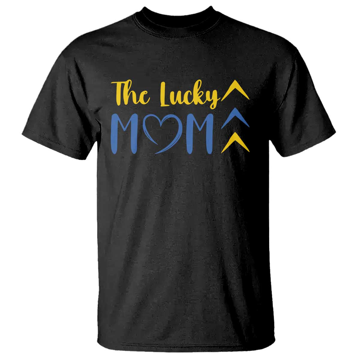 Down Syndrome Mom T Shirt Three Arrows The Lucky Mama T21 321 TS10 Black Print Your Wear