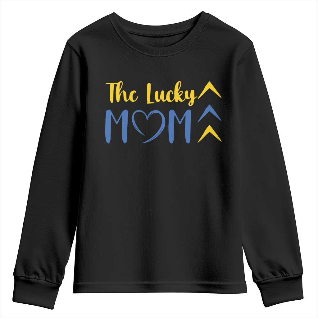 Down Syndrome Mom Youth Sweatshirt Three Arrows The Lucky Mama T21 321 TS10 Black Print Your Wear