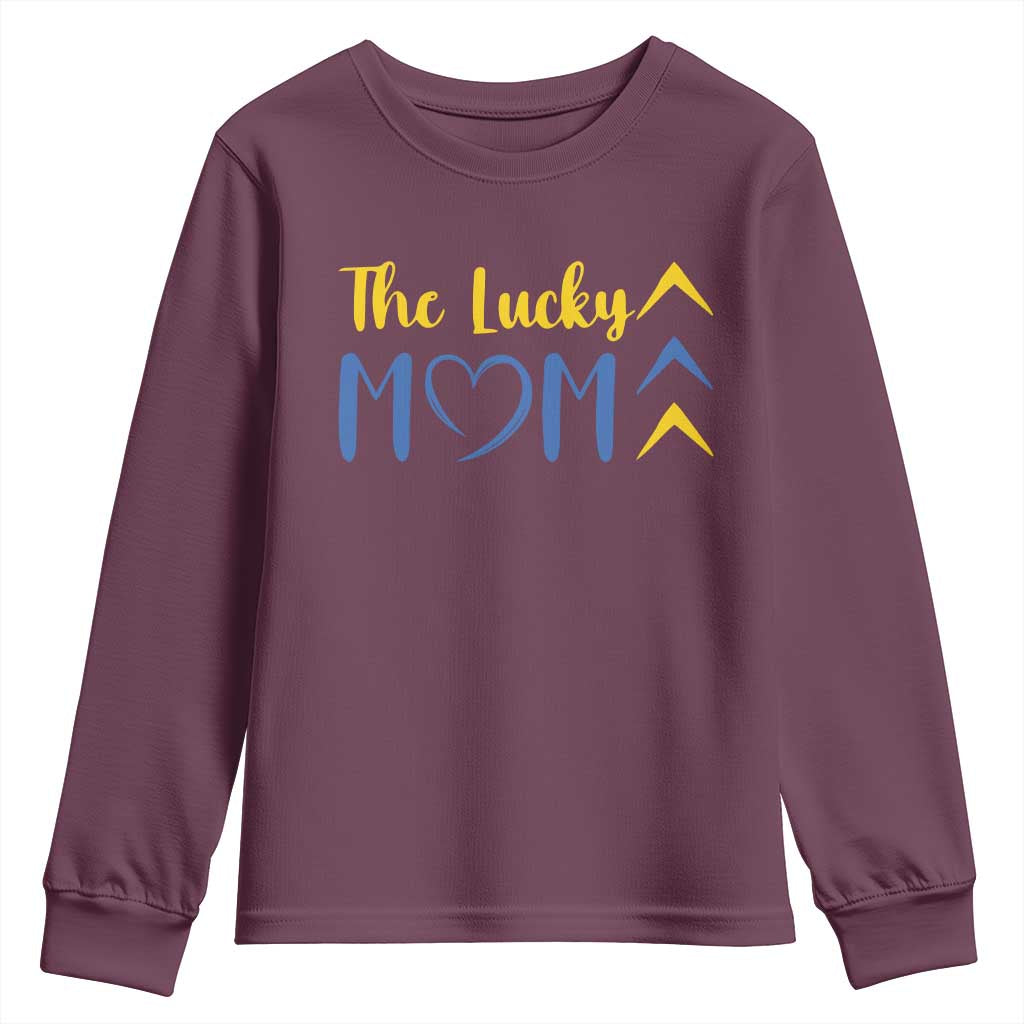Down Syndrome Mom Youth Sweatshirt Three Arrows The Lucky Mama T21 321 TS10 Maroon Print Your Wear