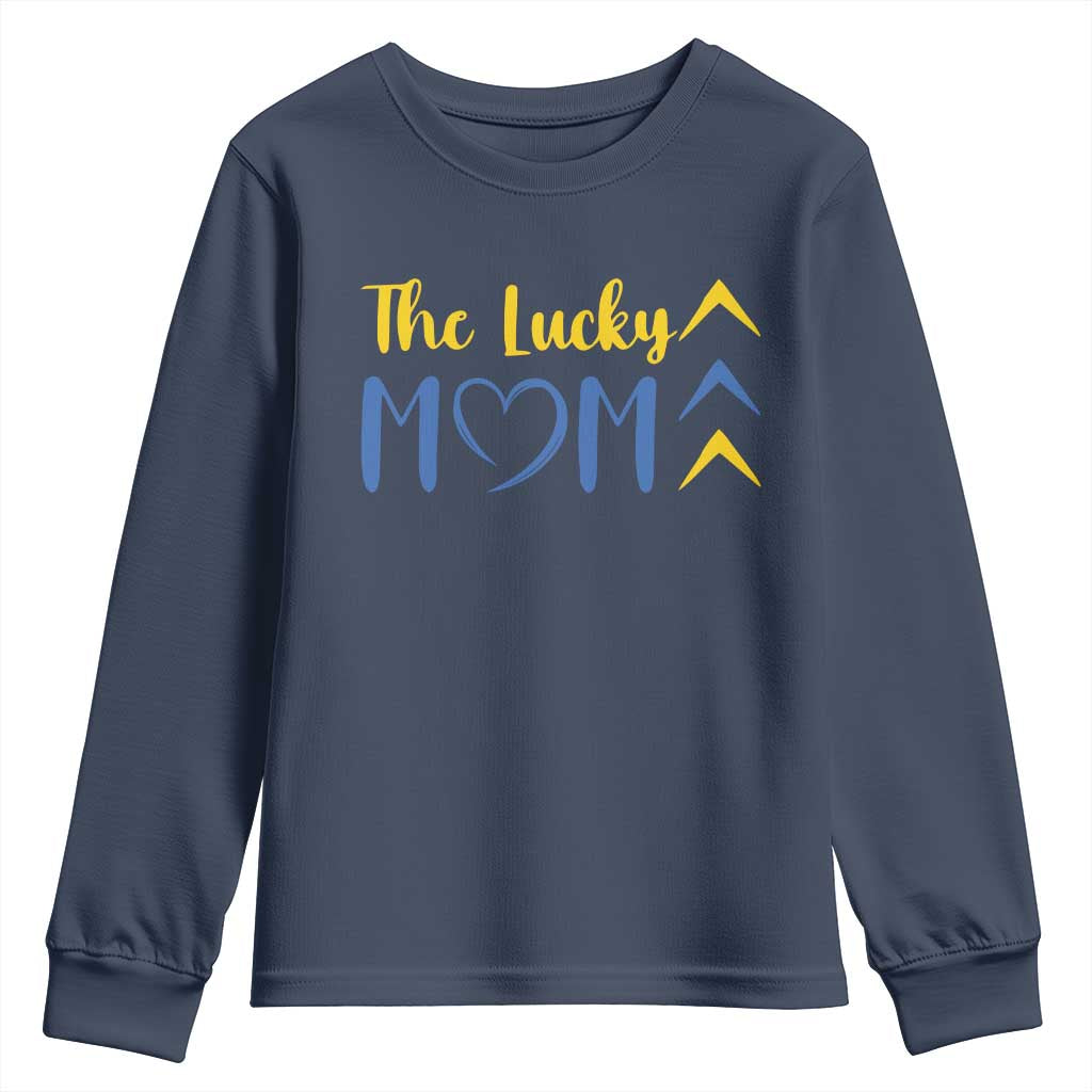 Down Syndrome Mom Youth Sweatshirt Three Arrows The Lucky Mama T21 321 TS10 Navy Print Your Wear
