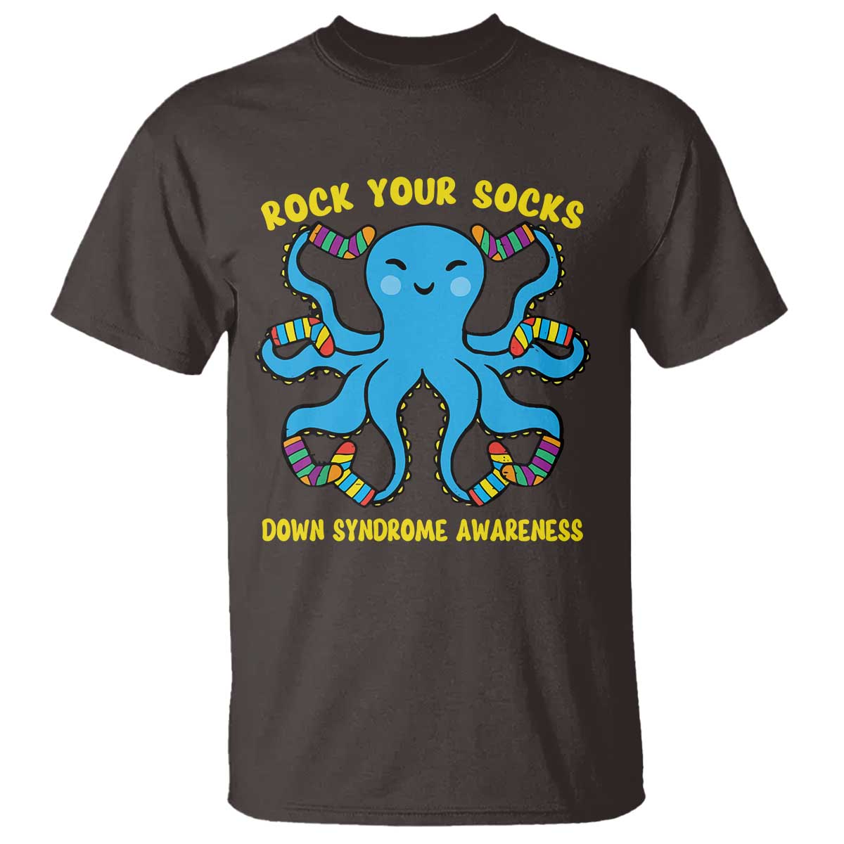 World Down Syndrome Day T Shirt Octopus Rock Your Sock Support 321 TS10 Dark Chocolate Print Your Wear