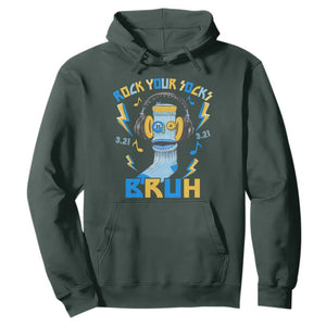 World Down Syndrome Day Hoodie Rock Your Sock Bruh Support 321 TS10 Dark Forest Green Print Your Wear