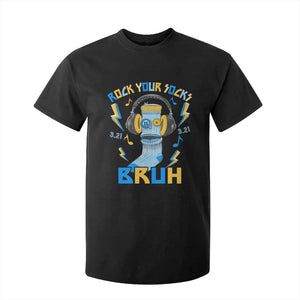 World Down Syndrome Day T Shirt For Kid Rock Your Sock Bruh Support 321 TS10 Black Print Your Wear