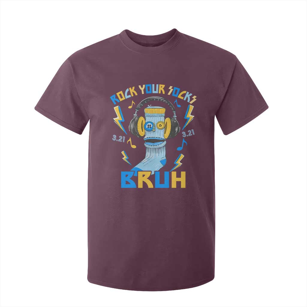 World Down Syndrome Day T Shirt For Kid Rock Your Sock Bruh Support 321 TS10 Maroon Print Your Wear