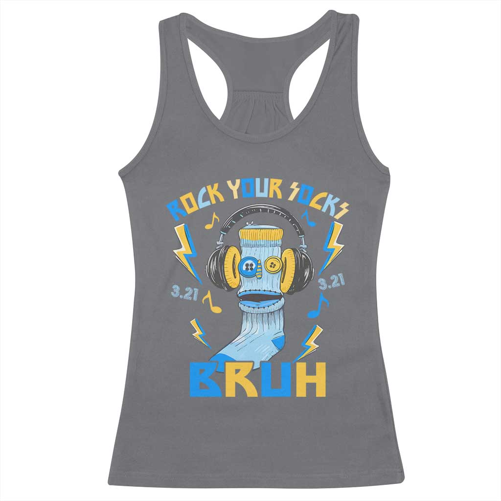 World Down Syndrome Day Racerback Tank Top Rock Your Sock Bruh Support 321 TS10 Charcoal Print Your Wear