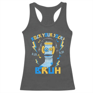 World Down Syndrome Day Racerback Tank Top Rock Your Sock Bruh Support 321 TS10 Dark Heather Print Your Wear