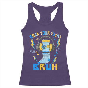 World Down Syndrome Day Racerback Tank Top Rock Your Sock Bruh Support 321 TS10 Purple Print Your Wear