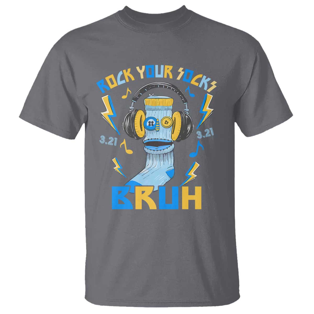 World Down Syndrome Day T Shirt Rock Your Sock Bruh Support 321 TS10 Charcoal Print Your Wear