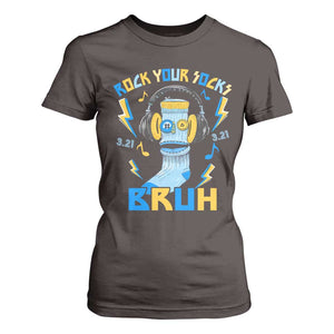 World Down Syndrome Day T Shirt For Women Rock Your Sock Bruh Support 321 TS10 Dark Chocolate Print Your Wear