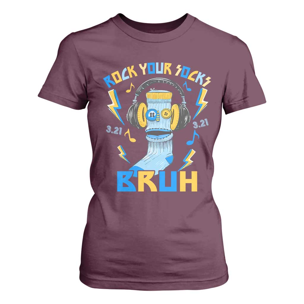 World Down Syndrome Day T Shirt For Women Rock Your Sock Bruh Support 321 TS10 Maroon Print Your Wear
