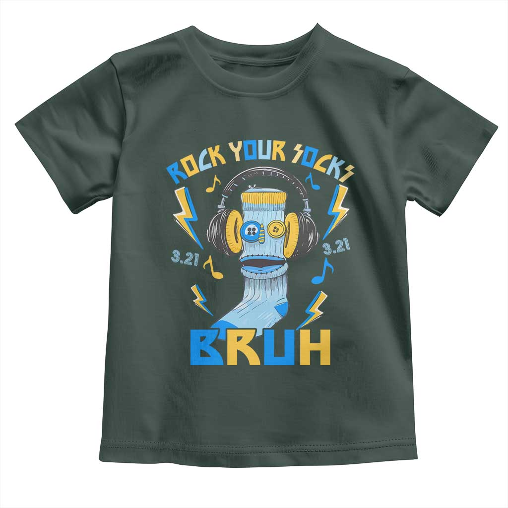 World Down Syndrome Day Toddler T Shirt Rock Your Sock Bruh Support 321 TS10 Dark Forest Green Print Your Wear