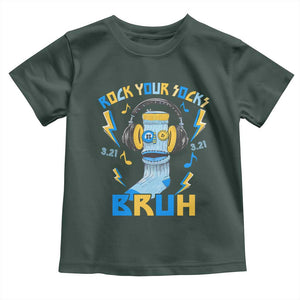 World Down Syndrome Day Toddler T Shirt Rock Your Sock Bruh Support 321 TS10 Dark Forest Green Print Your Wear