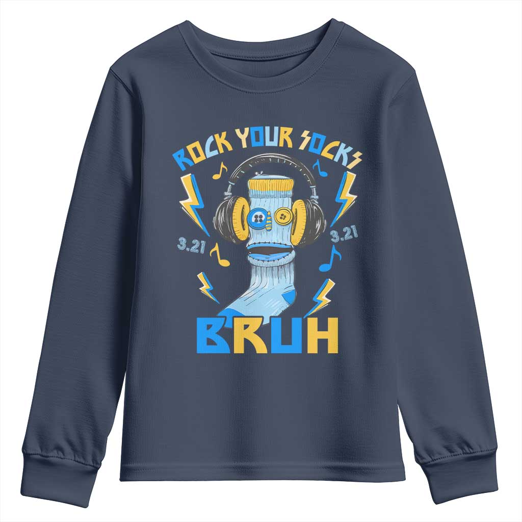 World Down Syndrome Day Youth Sweatshirt Rock Your Sock Bruh Support 321 TS10 Navy Print Your Wear