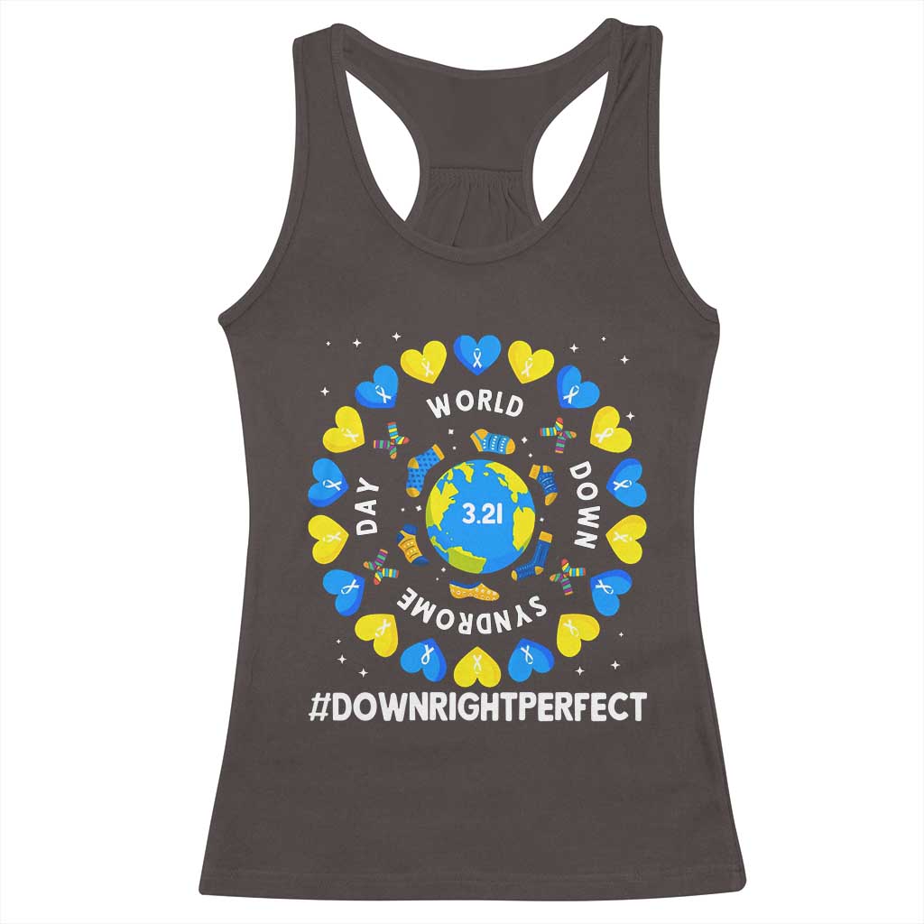 World Down Syndrome Day Racerback Tank Top 321 Awareness Support Blue Yellow Ribbon Down Right Perfect TS10 Dark Chocolate Print Your Wear