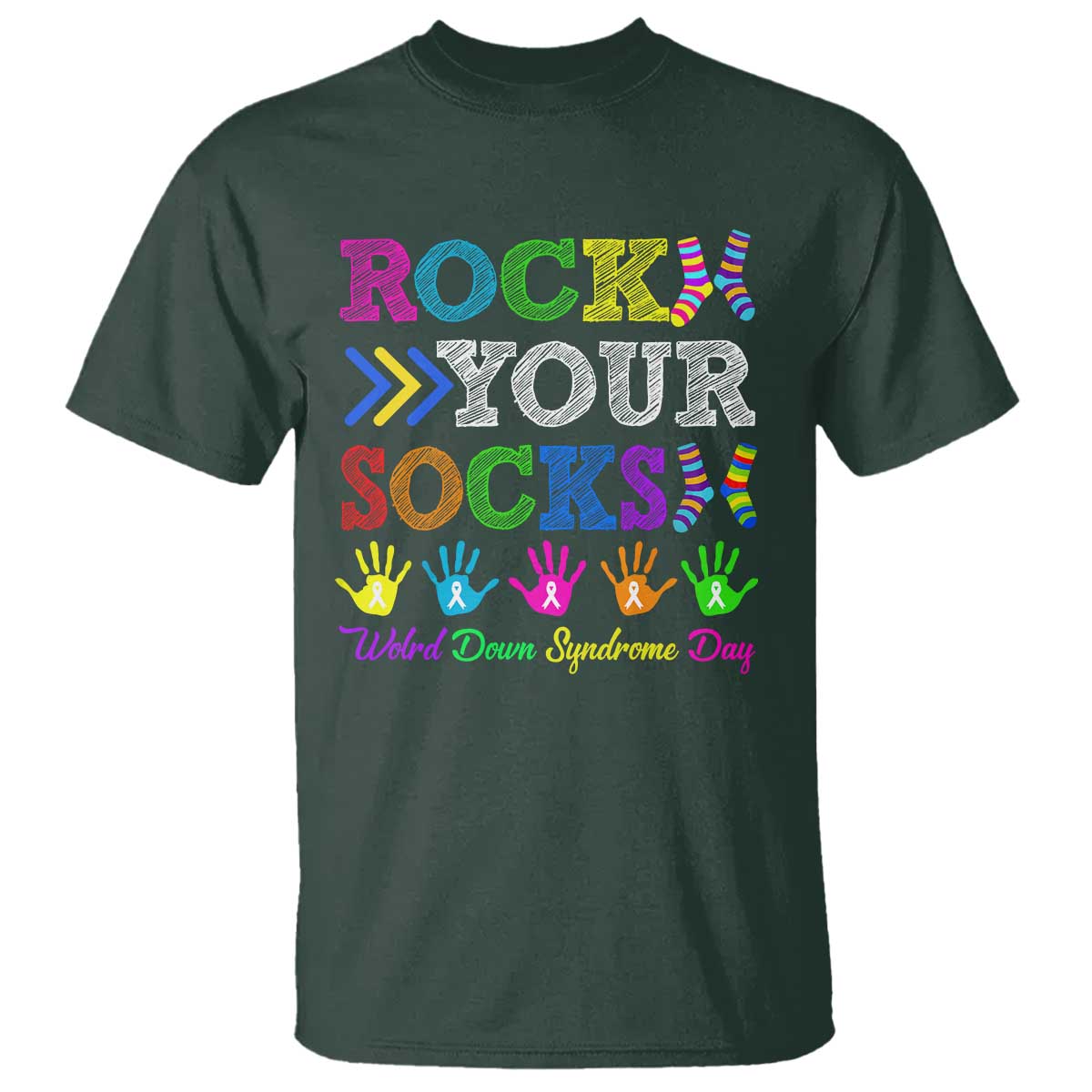 World Down Syndrome Day T Shirt Rock Your Socks Awareness Support 321 TS10 Dark Forest Green Print Your Wear