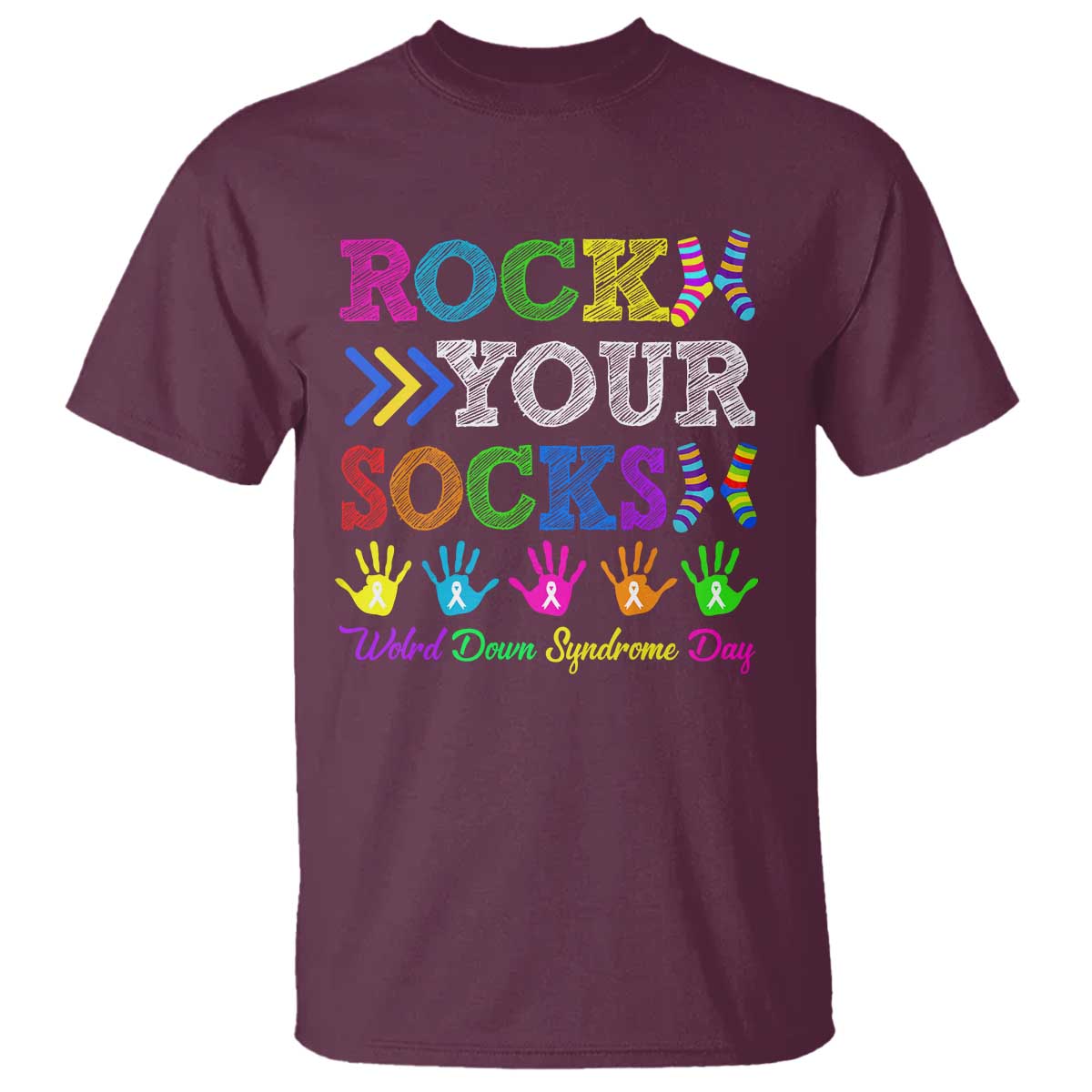 World Down Syndrome Day T Shirt Rock Your Socks Awareness Support 321 TS10 Maroon Print Your Wear