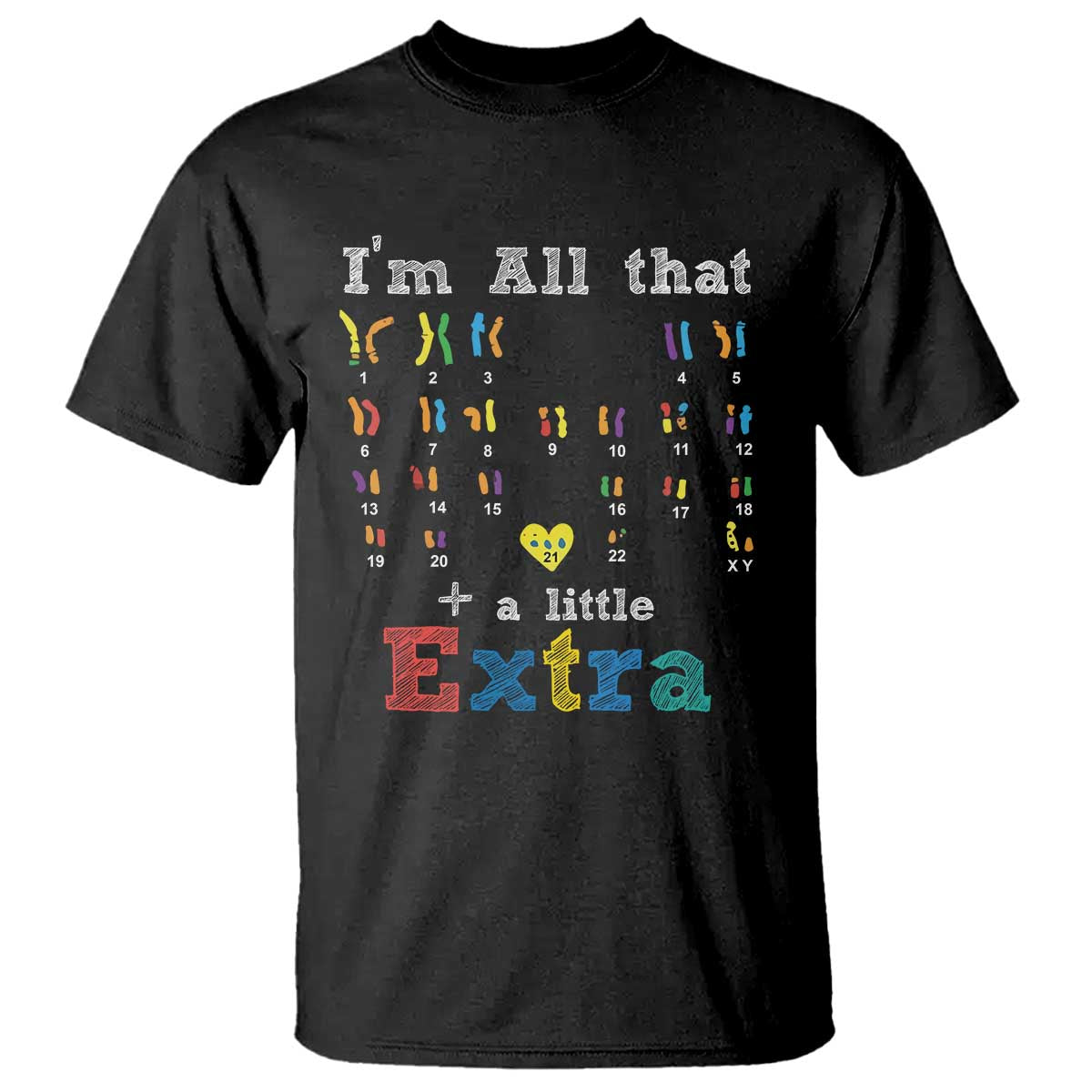 World Down Syndrome Day T Shirt 321 Awareness Support All That Little Extra T21 TS10 Black Print Your Wear