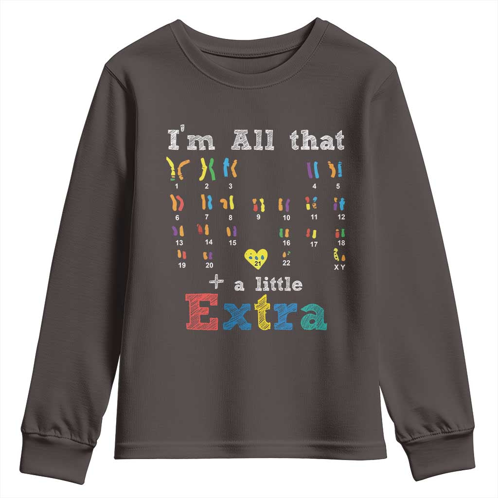 World Down Syndrome Day Youth Sweatshirt 321 Awareness Support All That Little Extra T21 TS10 Dark Chocolate Print Your Wear