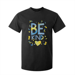 World Down Syndrome Day T Shirt For Kid Awareness Support Blue Yellow Ribbon Be Nice Kind TS10 Black Print Your Wear
