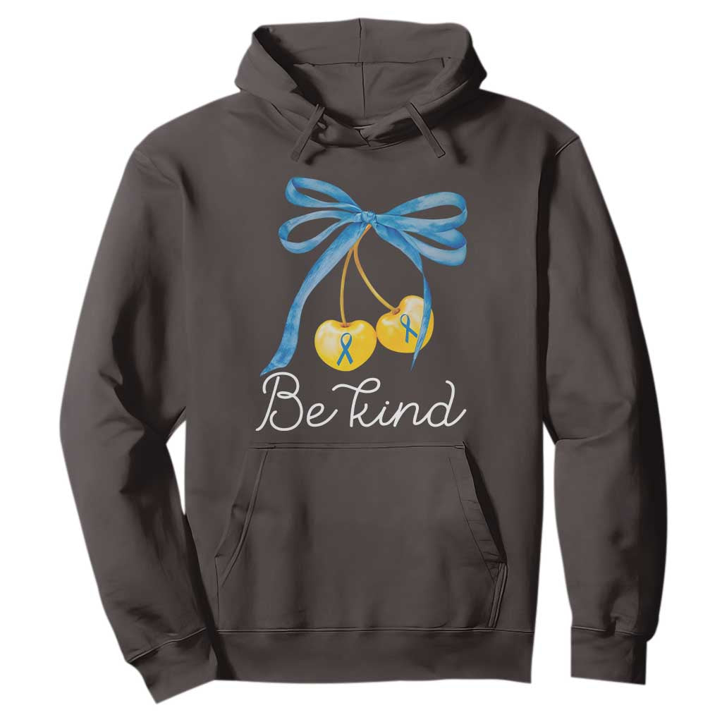 World Down Syndrome Day Hoodie Blue Yellow Cherry Bow Coquette Be Kind TS10 Dark Chocolate Print Your Wear