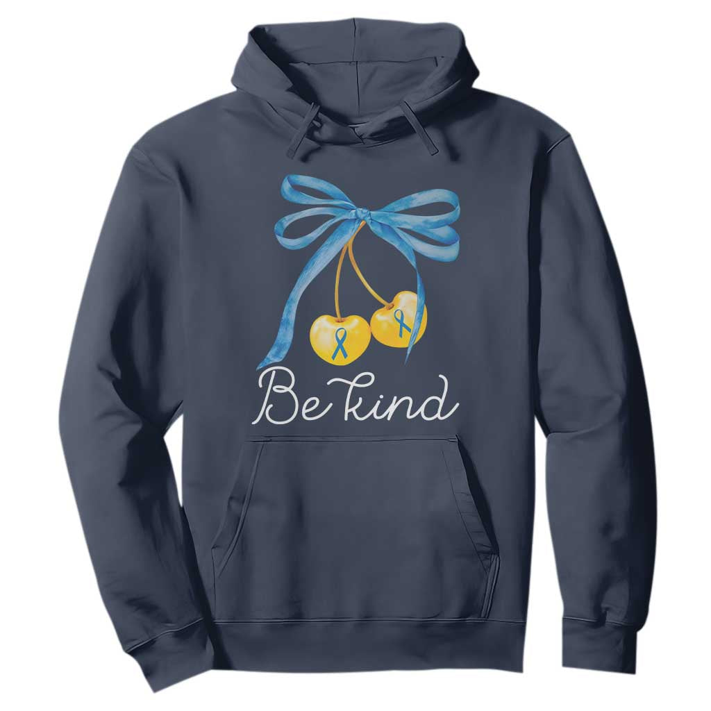 World Down Syndrome Day Hoodie Blue Yellow Cherry Bow Coquette Be Kind TS10 Navy Print Your Wear