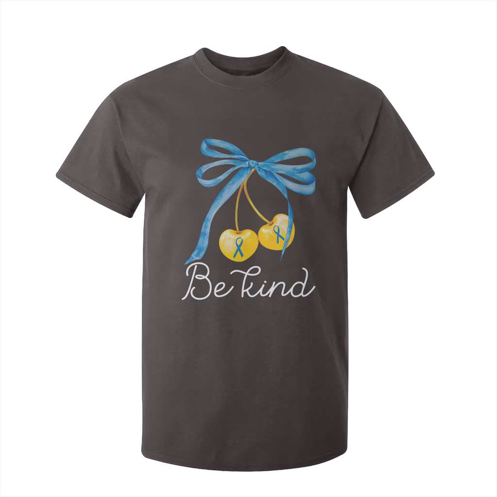 World Down Syndrome Day T Shirt For Kid Blue Yellow Cherry Bow Coquette Be Kind TS10 Dark Chocolate Print Your Wear