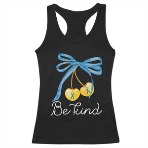 World Down Syndrome Day Racerback Tank Top Blue Yellow Cherry Bow Coquette Be Kind TS10 Black Print Your Wear