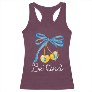 World Down Syndrome Day Racerback Tank Top Blue Yellow Cherry Bow Coquette Be Kind TS10 Maroon Print Your Wear