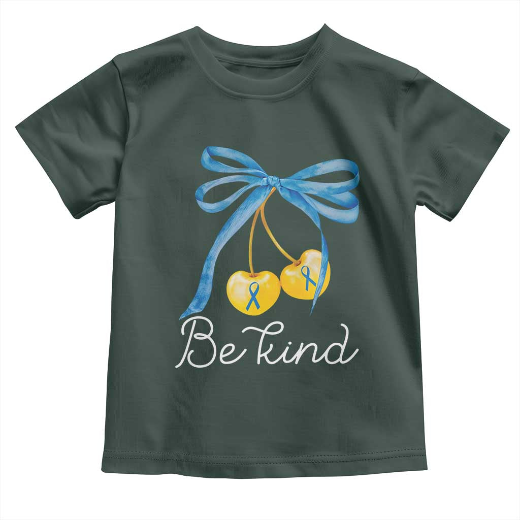 World Down Syndrome Day Toddler T Shirt Blue Yellow Cherry Bow Coquette Be Kind TS10 Dark Forest Green Print Your Wear